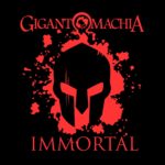 Cover:GIGANTOMACHIA – Immortal (Single + Lyric Video)