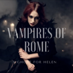 Cover:VAMPIRES OF ROME – A Ghost for Helen (Single + Video)