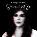 Cover:ENTROPY CODING – Save Me (Single)